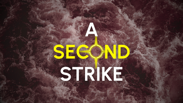 A Second Strike